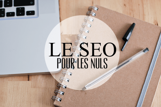 Le SEO pour les nuls comment optimiser son référencement La Mouette Blog Lifestyle